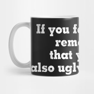 ugly and poor Mug